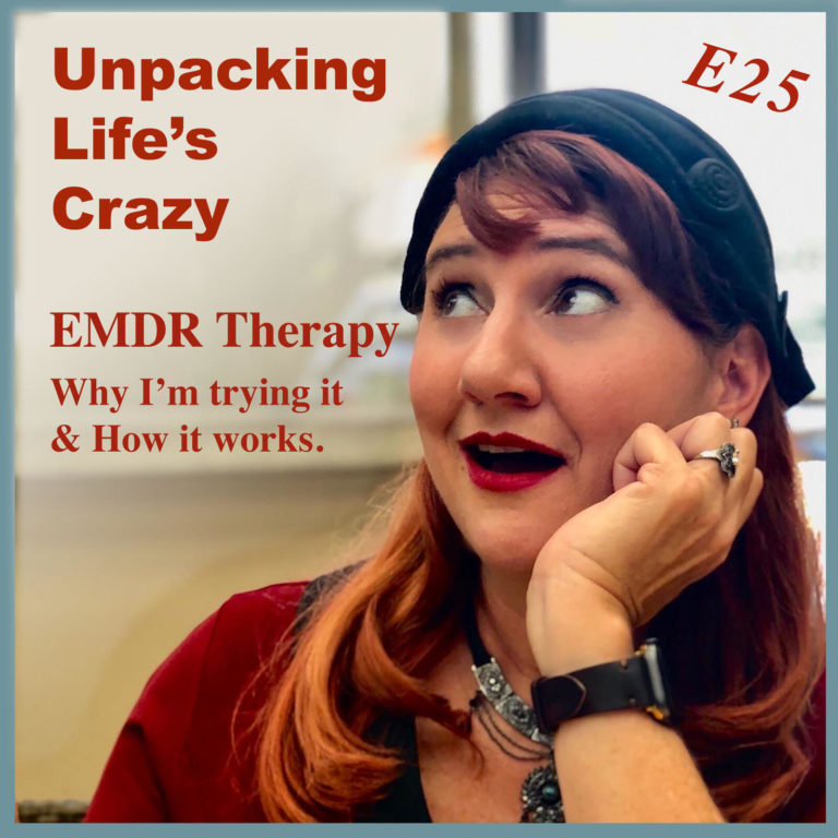 S2 Ep25: EMDR Therapy – Why I'm Trying It & How It Works